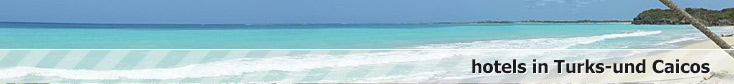 reservierungen in hotels in turks und caicosinseln reservierungen in hotels in turks und caicosinseln